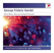 Jean-Claude Malgoire: Händel: Music for the Royal Fireworks; Water Music Suite 1-3 - Sony Classical Masters