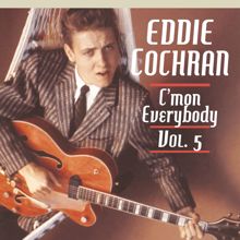 Eddie Cochran: C'mon Everybody, Vol. 5