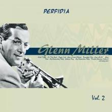 Glenn Miller: Perfidia, Vol. 2