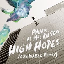 Panic! At The Disco: High Hopes (Don Diablo Remix)