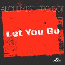 Alchemist Project: Let You Go