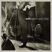 SOFA: Watch Your Step