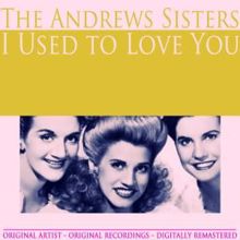 The Andrews Sisters: The Old Piano Roll Blues