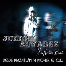Julión Álvarez Y Su Norteño Banda: Ayer La Vi Por La Calle (En Vivo)