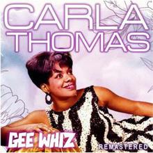 Carla Thomas: Gee Whiz (Remastered)