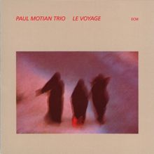 Paul Motian Trio: Le Voyage