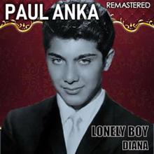 Paul Anka: Lonely Boy & Diana (Remastered)