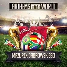 Anthems of the World: Mazurek Dąbrowskiego