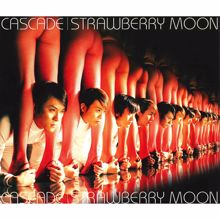 Cascade: Strawberry Moon