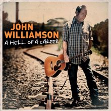 John Williamson: A Hell of a Career