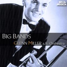 Glenn Miller and His Orchestra: Glenn Miller and His Orchestra - Big Bands
