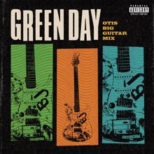 Green Day: Otis Big Guitar Mix