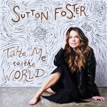 Sutton Foster: Take Me to the World