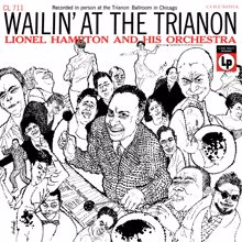 Lionel Hampton And His Orchestra: Wailin' At The Trianon (Live 1955)