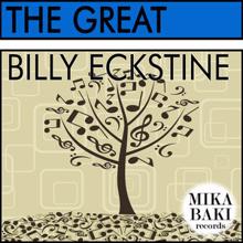 Billy Eckstine: I'm in the Mood for Love