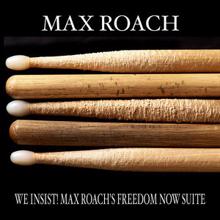 Max Roach: We Insist! Max Roach's Freedom Now Suite