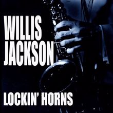 Willis Jackson: Lockin' Horns (Live)