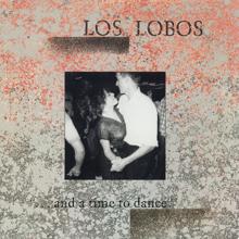 Los Lobos: ...And A Time To Dance