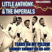 Little Anthony & The Imperials: Tears on My Pillow (Remastered)