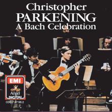 Christopher Parkening: A Bach Celebration