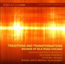 Chicago Symphony Orchestra: Traditions and Transformations - Sounds of Silk Road Chicago