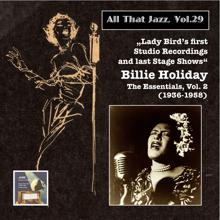 Billie Holiday: All that Jazz, Vol. 29: Billie Holiday, Vol. 2 – Lady Day's First Studio Recordings & Last Stage Moments (Remastered 2015)