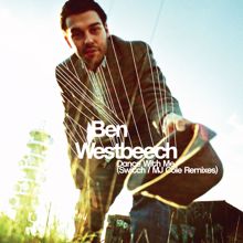 Ben Westbeech: Dance With Me (MJ Cole Remix)