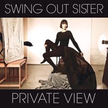 Swing Out Sister: Private View
