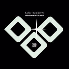 Märtini Brös: Tracks From The Lab (Part 3)