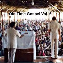 Various Artists: Old Time Gospel, Vol. 6