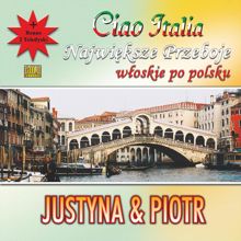 JUSTYNA I PIOTR: DZIEKUJE CI KOCHANIE /L'ITALIANO/