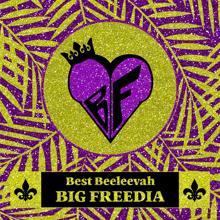 Big Freedia: Best Beeleevah