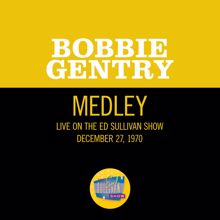 Bobbie Gentry: He Made A Woman Out Of Me/Up On Cripple Creek (Medley/Live On The Ed Sullivan Show, December 27, 1970) (He Made A Woman Out Of Me/Up On Cripple CreekMedley/Live On The Ed Sullivan Show, December 27, 1970)
