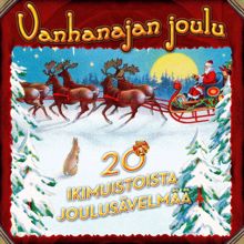 Various Artists: Vanhanajan joulu - 20 IKIMUISTOISTA JOULUSÄVELMÄÄ