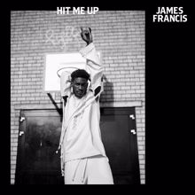 James Francis: Hit Me Up