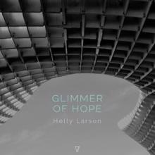 Helly Larson: Glimmer of Hope