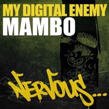 My Digital Enemy: Mambo