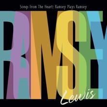 Ramsey Lewis: Songs from the Heart: Ramsey Plays Ramsey