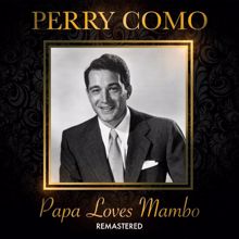 Perry Como: Papa Loves Mambo (Remastered)