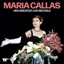 Maria Callas: Her Greatest Live Recitals