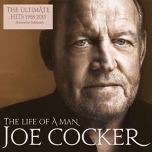 Joe Cocker: The Life Of A Man - The Ultimate Hits 1968 - 2013 (Essential Edition)