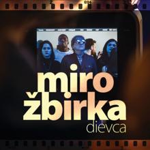 Miro Žbirka: Dievča (na lásku nie je čas)