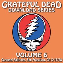 Grateful Dead: Download Series Vol. 6: Carousel Ballroom, San Francisco, CA 3/17/68 (Live)