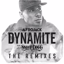 AFROJACK, Snoop Dogg: Dynamite (Salvatore Ganacci & Jillionaire Remix)