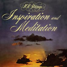 101 Strings Orchestra: Songs for Inspiration and Meditation (Remaster from the Original Somerset Tapes)