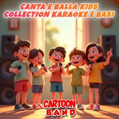 Cartoon Band: Canta E Balla Kids Collection Karaoke E Basi