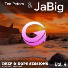 Ted Peters & Jabig: Deep & Dope Sessions, Vol. 4