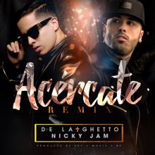 De La Ghetto: Acércate (feat. Nicky Jam) (Remix)