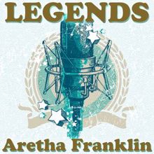 Aretha Franklin: Legends