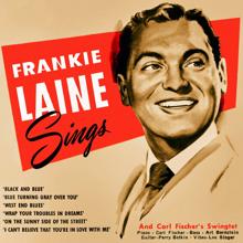 Frankie Laine: Blue Turning Grey Over You